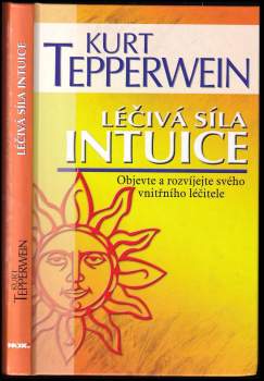 Kurt Tepperwein: Léčivá síla intuice