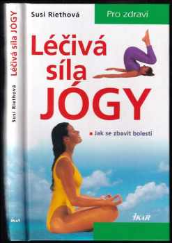 Susi Rieth: Léčivá síla jógy