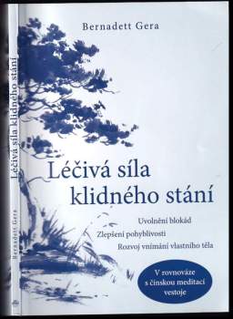 Bernadett Gera: Léčivá síla klidného stání