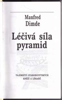 Manfred Dimde: Léčivá síla pyramid