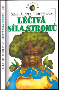 Léčivá síla stromů : mytologie, dějiny a léčivé působení