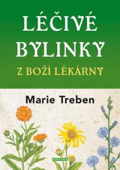 Maria Treben: Léčivé bylinky z boží lékárny