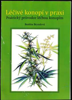 Libuše Bryndová: Léčivé konopí v praxi