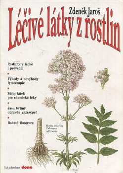 Zdeněk Jaroš: Léčivé látky z rostlin