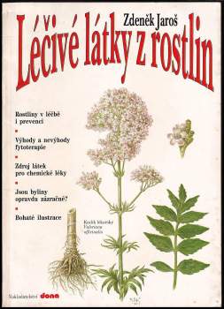 Zdeněk Jaroš: Léčivé látky z rostlin