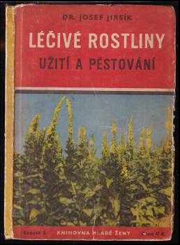 Léčivé rostliny a recepty na některé toaletní rostlinné přípravky, nápoje a prostředky