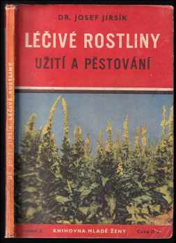 Léčivé rostliny a recepty na některé toaletní rostlinné přípravky, nápoje a prostředky