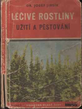 Léčivé rostliny a recepty na některé toaletní rostlinné přípravky, nápoje a prostředky