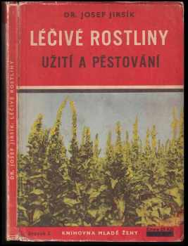 Léčivé rostliny a recepty na některé toaletní rostlinné přípravky, nápoje a prostředky