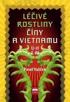 Pavel Valíček: Léčivé rostliny Číny a Vietnamu
