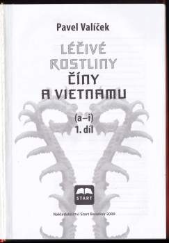 Pavel Valíček: Léčivé rostliny Číny a Vietnamu