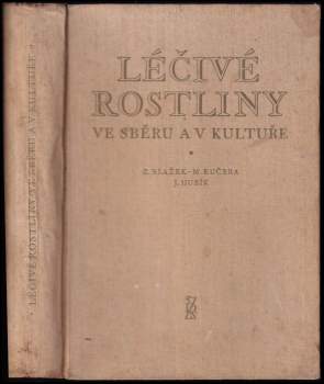 Léčivé rostliny ve sběru a v kultuře