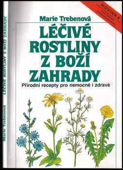 Maria Treben: Léčivé rostliny z boží zahrady