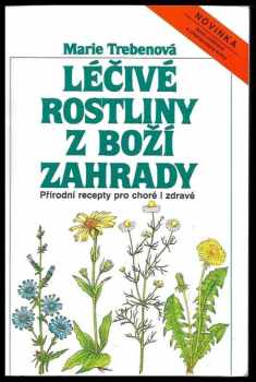 Léčivé rostliny z boží zahrady