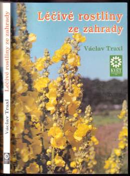 Václav Traxl: Léčivé rostliny ze zahrady