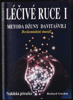 Richard Gordon: Léčivé ruce 1