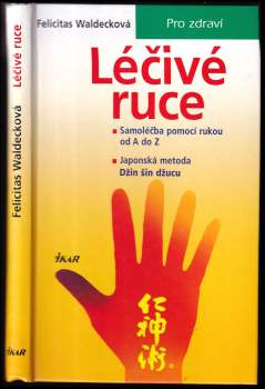 Felicitas Waldeck: Léčivé ruce