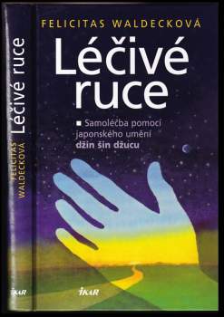 Felicitas Waldeck: Léčivé ruce