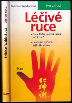 Felicitas Waldeck: Léčivé ruce