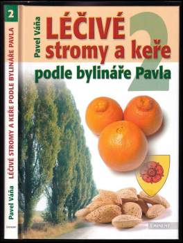 Léčivé stromy a keře podle bylináře Pavla