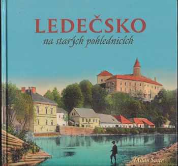 Ledečsko na starých pohlednicích