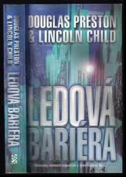 Ledová bariéra - Douglas J Preston, Lincoln Child (2002, BB art) - ID: 672522