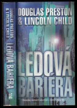 Ledová bariéra - Douglas J Preston, Lincoln Child (2002, BB art) - ID: 675348