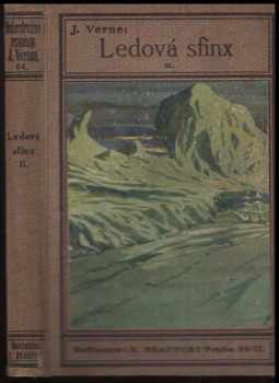 Ledová sfinx : Díl I - Jules Verne (1913, nakladatelství, knihtiskárna E. Beaufort) - ID: 2301475