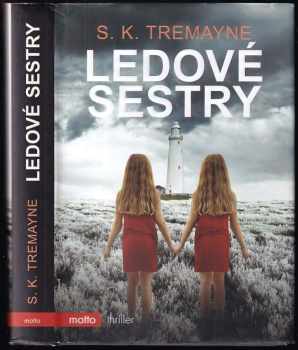 S. K Tremayne: Ledové sestry