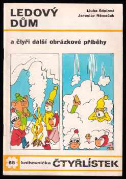 Ledový dům a čtyři další obrázkové příběhy - Čtyřlístek 65 - Ljuba Štíplová (1978, Panorama) - ID: 91924