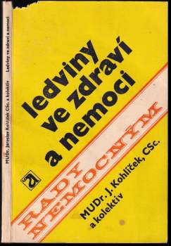 Jaromír Kohlíček: Ledviny ve zdraví a nemoci