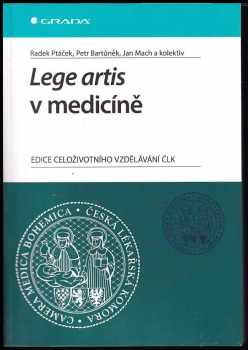 Lege artis v medicíně - Petr Bartůněk, Radek Ptáček, Jan Mach (2013, Grada) - ID: 592978