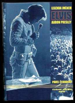 Legenda jménem Elvis Aaron Presley