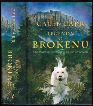 Caleb Carr: Legenda o Brokenu