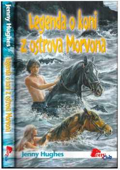 Jenny Hughes: Legenda o koni z ostrova Morvona
