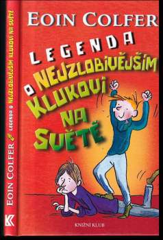 Legenda o nejzlobivějším klukovi na světě