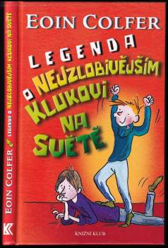 Legenda o nejzlobivějším klukovi na světě