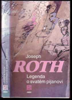 Joseph Roth: Legenda o svatém pijanovi a jiné prózy