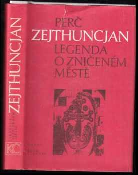 Legenda o zničeném městě - Perč Zejthuncjan (1986, Odeon) - ID: 513665
