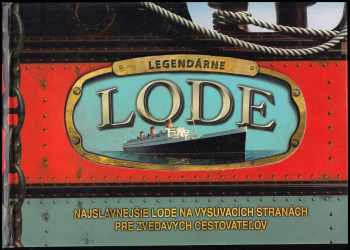 Brian Lavery: Legendárne lode