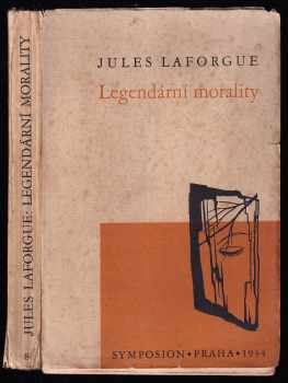 Legendární morality - Jules Laforgue (1934, Rudolf Škeřík) - ID: 321217