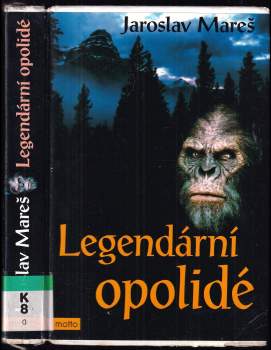 Legendární opolidé : výpravy za přízračnými obry