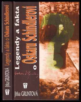 Legendy a fakta o Oskaru Schindlerovi - Jitka Gruntová (2002, Naše vojsko) - ID: 826474