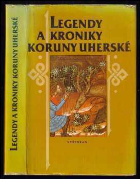 Legendy a kroniky Koruny uherské