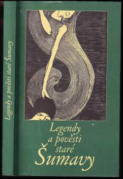 Legendy a pověsti staré Šumavy