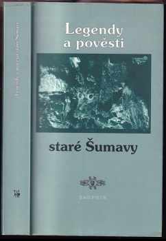 Legendy a pověsti staré Šumavy