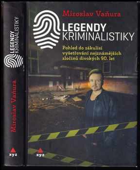 Miroslav Vaňura: Legendy kriminalistiky