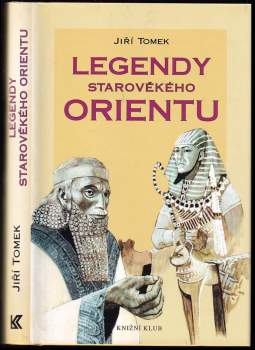 Jiří Tomek: Legendy starověkého Orientu