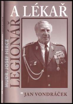 Legionář a lékař MUDr. Josef Hercz