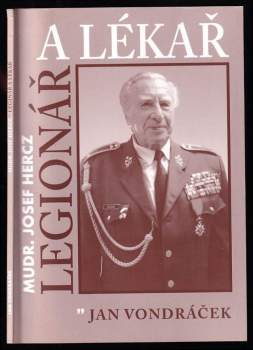 Legionář a lékař MUDr. Josef Hercz